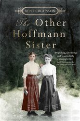Book cover: The Other Hoffmann Sister, by Ben Fergusson (preview)