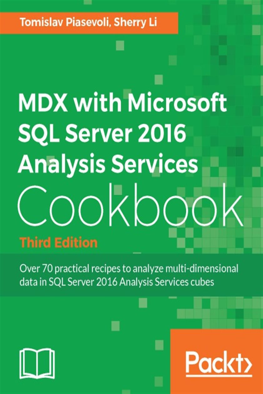 MDX with Microsoft SQL Server 2016 Analysis Services Cookbook
