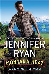 Book cover: Montana Heat: Escape to You (Book 2 of Montana Heat) by Jennifer Ryan (preview)