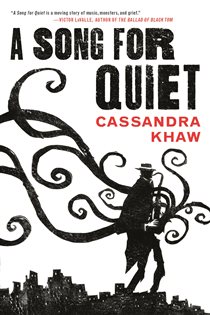 Book cover: A Song for Quiet (Book 2 of Persons Non Grata) by Cassandra Khaw (preview)