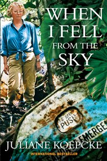 Book cover: When I Fell From The Sky, by Juliane Koepcke (preview)
