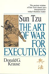 Book cover: The Art of War for Executives, by Donald G. Krause (preview)