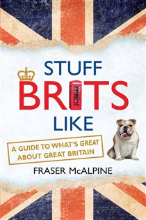 Book cover: Stuff Brits Like, by Fraser McAlpine (preview)