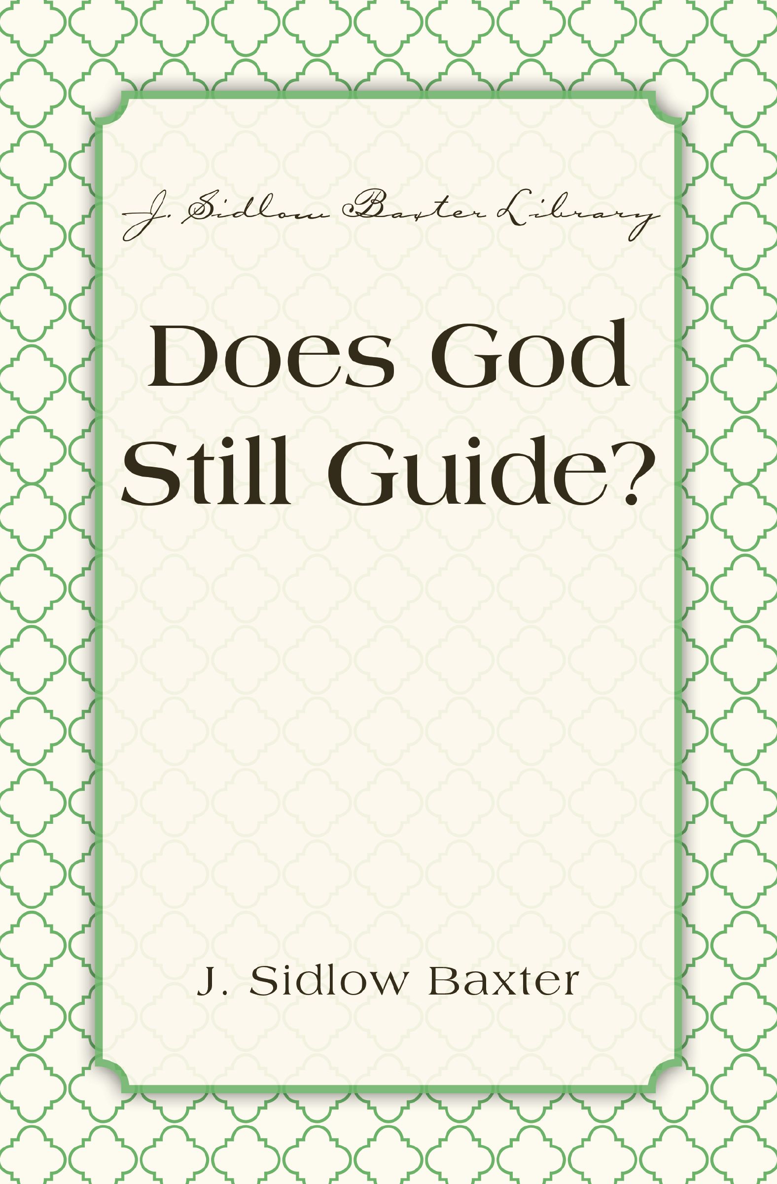 Does God Still Guide?
