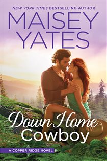 Book cover: Down Home Cowboy (Book 8 of Copper Ridge) by Maisey Yates (preview)