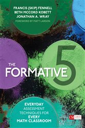 The Formative 5: Everyday Assessment Techniques for Every Math Classroom