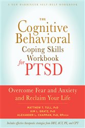 Book cover: The Cognitive Behavioral Coping Skills Workbook for PTSD, by Matthew T. Tull (preview)