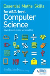 Book cover: Essential Maths Skills for AS/A Level Computer Science, by Victoria Ellis (preview)