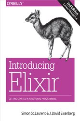 Introducing Elixir: Getting Started in Functional Programming