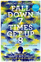 Book cover: Fall Down Seven Times, Get Up Eight, by Naoki Higashida (preview)