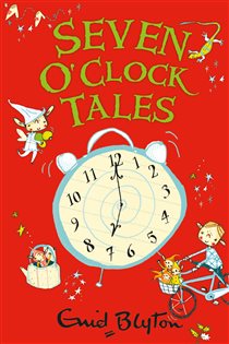 Book cover: Seven O'Clock Tales (Book 3 of O'Clock Tales) by Enid Blyton (preview)