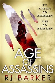 Book cover: Age of Assassins (Book 1 of The Wounded Kingdom) by RJ Barker (preview)