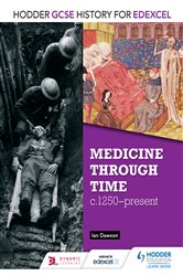 Hodder GCSE History for Edexcel: Medicine Through Time, c1250&#x2013;Present