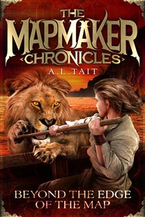 Book cover: Beyond the Edge of the Map (Book 4 of The Mapmaker Chronicles) by A. L Tait (preview)
