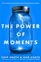 Book cover: The Power of Moments, by Chip Heath (preview)