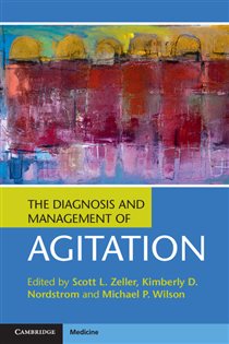 Book cover: The Diagnosis and Management of Agitation, edited by Scott L. Zeller (preview)