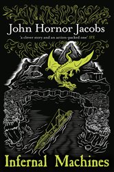 Book cover: Infernal Machines, by John Hornor Jacobs (preview)