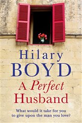 Book cover: A Perfect Husband, by Hilary Boyd (preview)