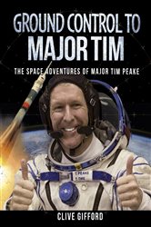 Book cover: Ground Control to Major Tim, by Clive Gifford (preview)