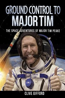 Book cover: Ground Control to Major Tim, by Clive Gifford (preview)