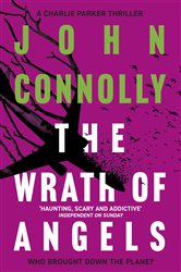 Book cover: The Wrath of Angels (Book 11 of Charlie Parker Thriller) by John Connolly (preview)