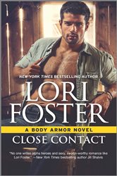 Book cover: Close Contact (Book 3 of Body Armor) by Lori Foster (preview)