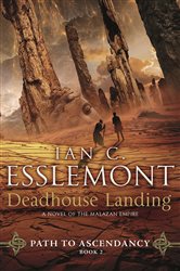 Book cover: Deadhouse Landing (Book 2 of Path to Ascendancy) by Ian C. Esslemont (preview)