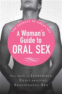 Book cover: A Woman's Guide to Oral Sex, by Adams Media (preview)