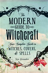 Book cover: The Modern Guide to Witchcraft, by Skye Alexander (preview)