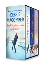 Book cover: Debbie Macomber The Complete Alaska Collection, by Debbie Macomber (preview)