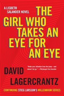 Book cover: The Girl Who Takes an Eye for an Eye (Book 5 of The Girl with the Dragon Tattoo Series) by David Lagercrantz (preview)