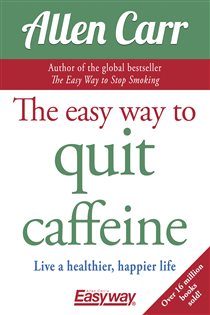 Book cover: The Easy Way to Quit Caffeine, by Allen Carr (preview)