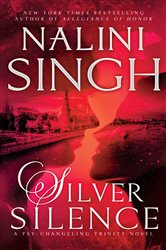 Book cover: Silver Silence (Book 1 of Psy-Changeling Trinity) by Nalini Singh (preview)