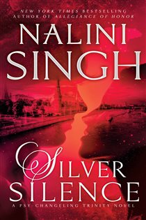 Book cover: Silver Silence (Book 1 of Psy-Changeling Trinity) by Nalini Singh (preview)