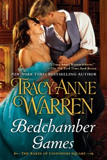 Book cover: Bedchamber Games (Book 3 of Rakes of Cavendish Square) by Tracy Anne Warren (preview)