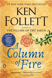 Book cover: A Column of Fire (Book 3 of Kingsbridge) by Ken Follett (preview)