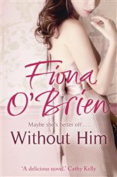 Without Him: Maybe She&#x27;s Better Off?