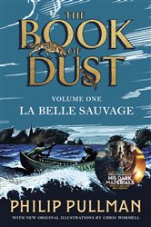 Book cover: La Belle Sauvage: The Book of Dust Volume One (Book 1 of Book of Dust Series) by Philip Pullman (preview)