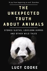 Book cover: The Unexpected Truth About Animals, by Lucy Cooke (preview)