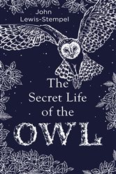 Book cover: The Secret Life of the Owl, by John Lewis-Stempel (preview)