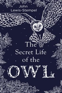 Book cover: The Secret Life of the Owl, by John Lewis-Stempel (preview)