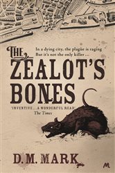 Book cover: The Zealot's Bones, by D.M. Mark (preview)