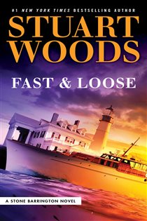 Book cover: Fast and Loose (Book 41 of A Stone Barrington Novel) by Stuart Woods (preview)
