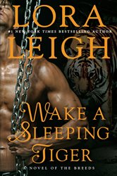 Book cover: Wake a Sleeping Tiger (Book 31 of A Novel of the Breeds) by Lora Leigh (preview)