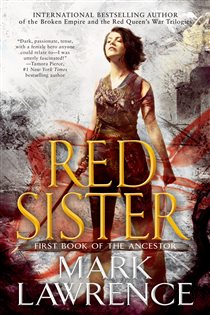 Book cover: Red Sister (Book 1 of Book of the Ancestor) by Mark Lawrence (preview)