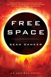 Book cover: Free Space (Book 2 of Admiral) by Sean Danker (preview)