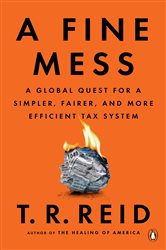 Book cover: A Fine Mess, by T. R. Reid (preview)