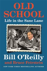 Book cover: Old School, by Bill O'Reilly (preview)