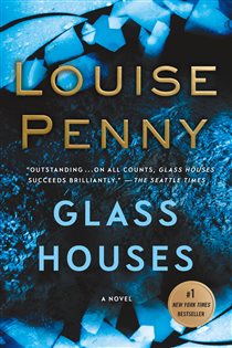 Book cover: Glass Houses (Book 13 of Chief Inspector Gamache Novel) by Louise Penny (preview)