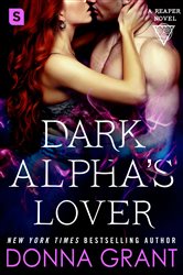 Dark Alpha&#x27;s Lover: A Reaper Novel